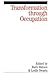 Transformation Through Occupation 1st edition by Watson, Ruth (2004) Paperback