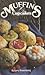 Muffins and Cupcakes (The Collector's series) by Lawrence Ros... by Lawrence Rosenberg