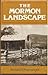 Mormon Landscape: Existence, Creation and Perception of a Unique Image in the American West