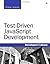 Test-Driven JavaScript Development (Developer's Library) 1st (first) Edition by Johansen, Christian published by Addison-Wesley Professional (2010)