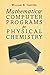Mathermatica® Computer Programs for Physical Chemistry Softcover reprint of edition by Cropper, William H. (2013) Paperback