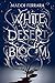 White Desert Bloom (The Black Aster Duology #1)