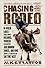 Chasing The Rodeo: On Wild ...