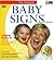 Baby Signs Complete Starter Kit: Everything You Need to Get Started Signing With Your Baby by Goodwyn, Susan, Acredolo, Linda P. (2006) Hardcover