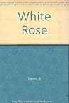 The White Rose by...