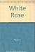 The White Rose by B. Traven (1979-12-01)