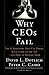 Why CEOs Fail: The 11 Behaviors That Can Derail Your Climb to the Top and How to Manage Them (J-B US non-Franchise Leadership) by Dotlich, David L., Cairo, Peter C. (2003) Hardcover