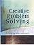 Creative Problem Solving: A Step-By-Step Approach by Harris, Robert A. (December 1, 2002) Paperback 1st