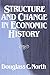 Structure and Change in Economic History by Douglass C. North (1982) Paperback
