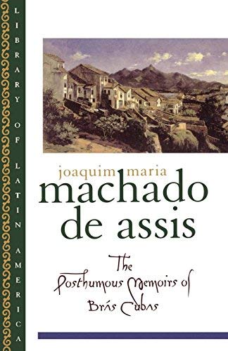 The Posthumous Memoirs of Br? Cubas