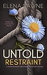 Untold Restraint (Filthy Rich & Kinky, #3) Book cover for Untold Restraint (Filthy Rich & Kinky, #3)