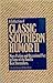 A Collection of Classic Southern Humor II: More Fiction and Occasional Fact by Some of the South's Best Storytellers