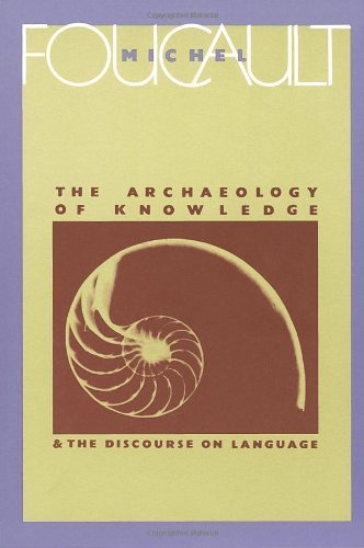 By Michel Foucault Archaeology of Knowledge and The Discourse on Language