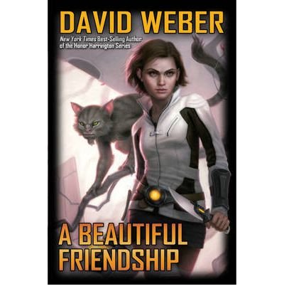 David Weber'sA Beautiful Friendship (Star Kingdom) [Hardcover]2011