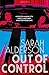 Out of Control by Alderson, Sarah (2014) Paperback