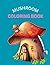 100 Pages Mushroom Coloring...