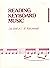 Reading Keyboard Music  by Martha Miner