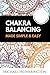 Chakra Balancing Made Simple and Easy by Mr Michael Hetherington (2014-01-15)