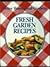 Better Homes and Gardens Fresh Garden Recipes