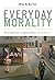 Everyday Morality : An Intr...
