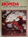 Honda 50-110Cc Ohc Singles, 1965-1992 Honda 50-110Cc Ohc Singles, 1965-1992