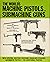 The World's Machine Pistols and Submachine Guns, Vol. 2A: Developments from 1964-1980
