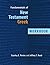 Fundamentals of New Testament Greek: Workbook by Porter, Stanley E., Reed, Jeffrey T. published by William B Eerdmans Publishing Co (2010)