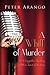 [(A Whiff of Murder : An A Cappella Mystery with a Twist of History)] [By (author) Peter Arango] published on (February, 2012)