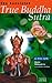 The Annotated True Buddha Sutra by Sheng-yen Lu (2002-03-31)