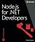 Node.js for .NET Developers (Developer Reference) by Gaynes, David (2015) Paperback