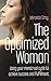 The Optimized Woman: If You Want to Get Ahead, Get a Cycle by Miranda Gray (2009-06-16)