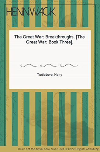 The Great War: Breakthroughs