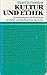 Kultur und Ethik mit Einschluss von Verfall & Wiederaufbau