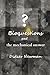 Bioquestions and the mechanical answer by Didier Newman (2013-11-26)