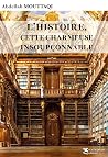 L’Histoire, cette...