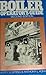 Boiler operator's guide: Boiler construction, operation, inspection, maintenance, and repair, with typical boiler questions and answers for plant, operating, and maintenance engineers
