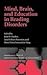 Mind, Brain & Education in Reading Disorders (07) by Fischer, Kurt W [Hardcover (2007)]