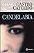 Candelaria (Spanish Edition) by German Castro Caycedo (2001-05-04)