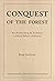 Conquest of the Forest: Ric...