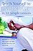 [Teach Yourself to Meditate in 10 Simple Lessons: Discover Relaxation and Clarity of Mind in Just Minutes a Day] [By: Harrison, Eric] [March, 2007]