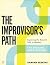 The Improvisor's Path: Exploring the Bassist's Path To Mastery by Damian Erskine (2014-03-16)
