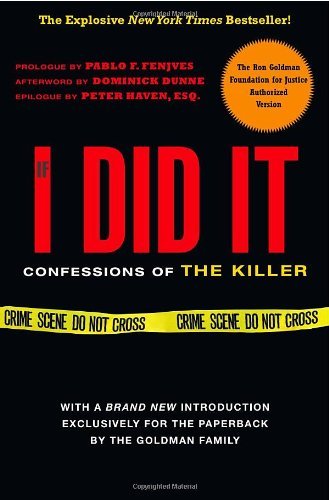 If I Did It: Confessions of the Killer by O. J. Simpson