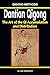 Dantian Qigong. The art of the Qi accumulation and distribution [2/24/2017] Igor Dudukchan