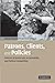 Patrons, Clients and Policies: Patterns of Democratic Accountability and Political Competition by Herbert Kitschelt (Editor), Steven I. Wilkinson (Editor) (29-Mar-2007) Paperback
