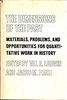 The Dimensions of the Past: Materials, Problems, and Opportunities for Quantitative Work in History.