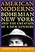 American Moderns: Bohemian New York and the Creation of a New Century by Christine Stansell (May 26,2001)