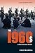 [The 1960s: A Documentary Reader (Uncovering the Past: Documentary Readers in American History)] [By: x] [September, 2009]