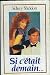 Si C'etait Demain by Sidney Sheldon