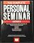 The Complete Personal Semin...