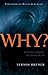 WHY? Answers to Weather the Storms of Life Paperback December 1, 2006